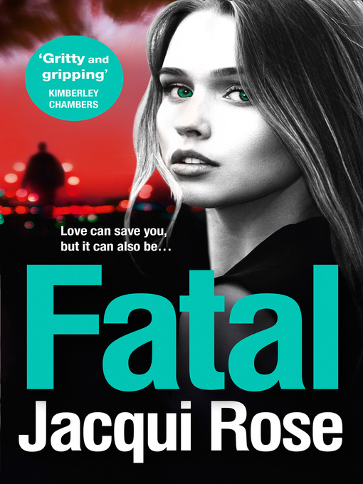 Title details for Fatal by Jacqui Rose - Available